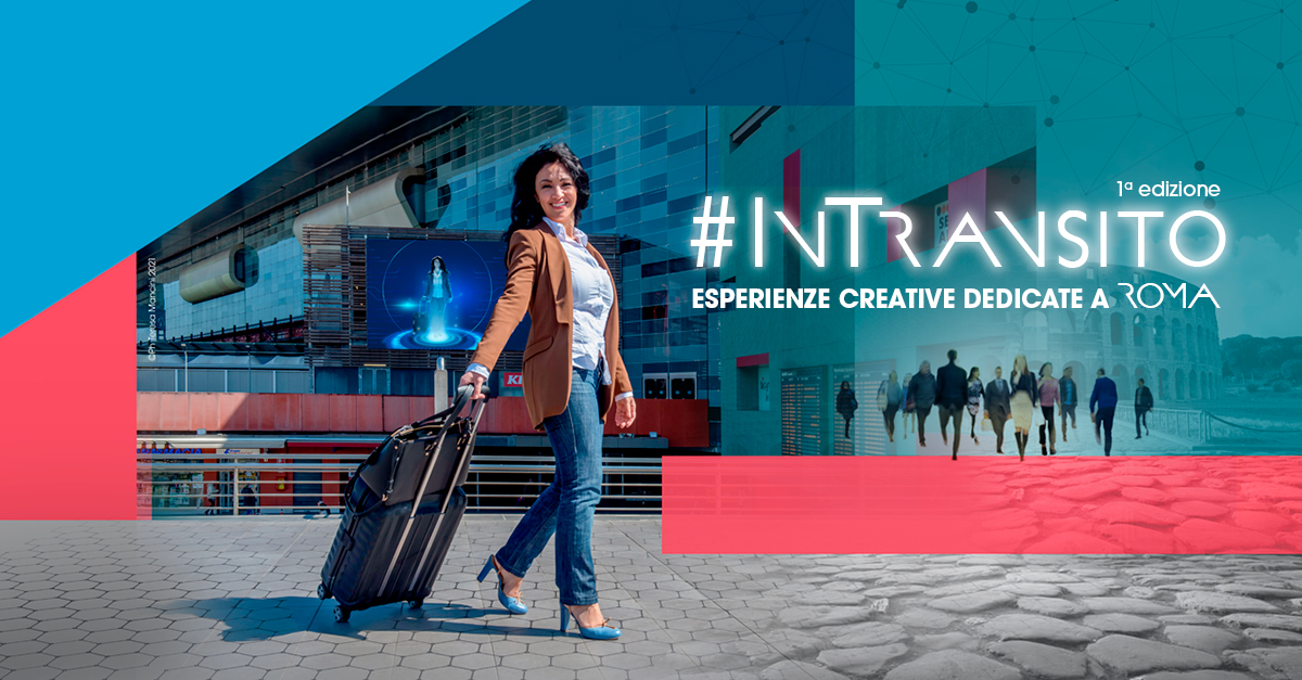 #InTransito – esperienze creative dedicate a Roma – 1° ed. #InTransito – esperienze creative dedicate a Roma – 1° ed.