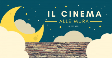 Cinema alle Mura e non solo