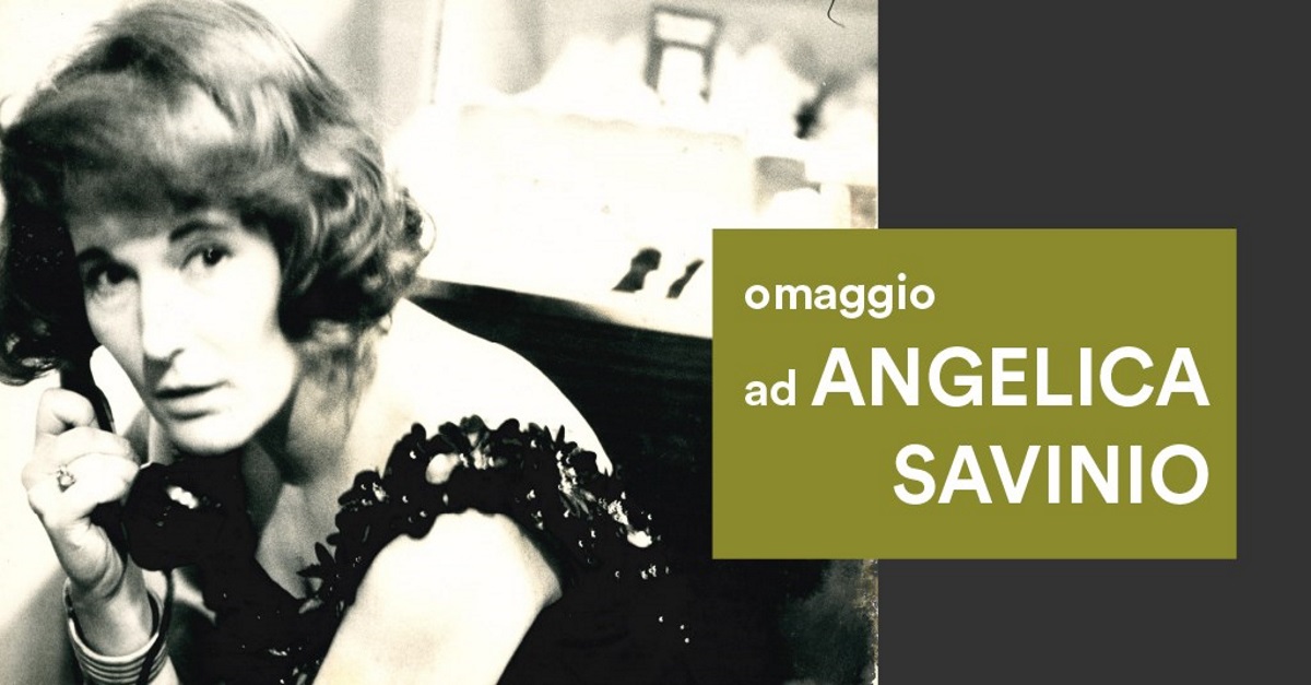OMAGGIO AD ANGELICA SAVINIO