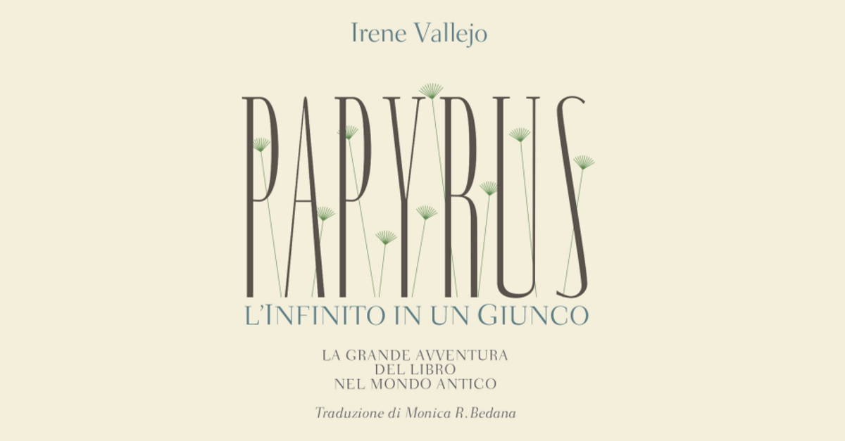Papyrus. L’infinito in un giunco