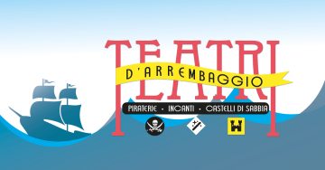 Teatri d’arrembaggio: Piraterie, incanti e castelli di sabbia