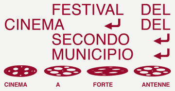 FESTIVAL DEL CINEMA DEL II MUNICIPIO. CINEMA AL FORTE ANTENNE