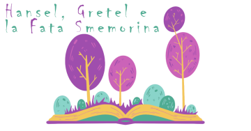 Hansel, Gretel e la Fata Smemorina