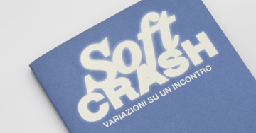 SOFT CRASH. Variazioni su un incontro