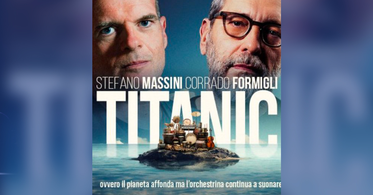 TITANIC – Ovvero il pianeta affonda ma l’orchestrina continua a suonare