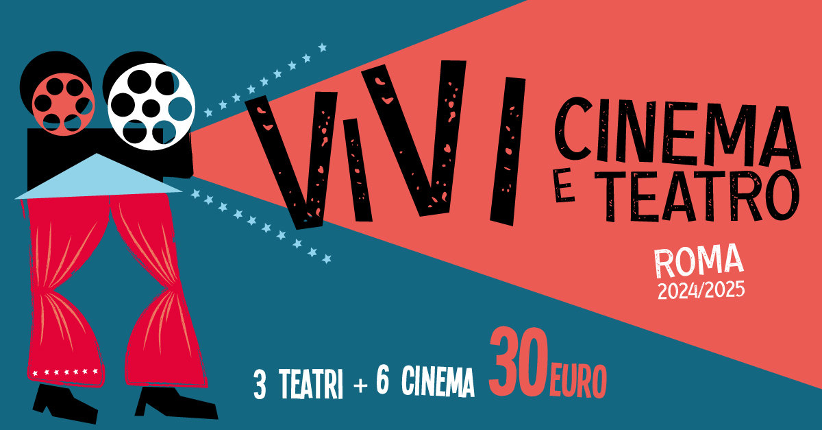 QUARTA EDIZIONE DI VIVICINEMA&TEATRO ROMA