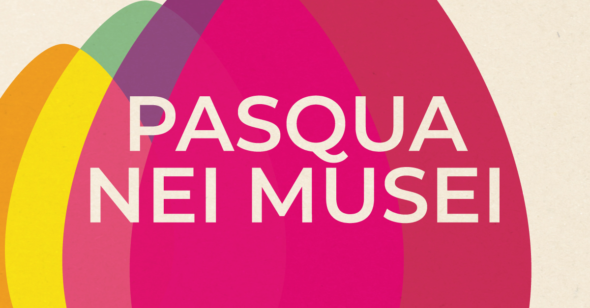 Pasqua nei Musei 2025
