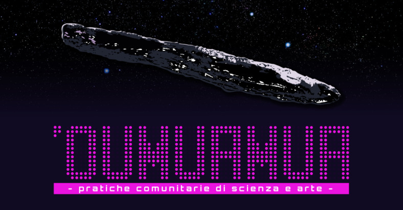 OUMUAMUA pratiche comunitarie di scienza e arte