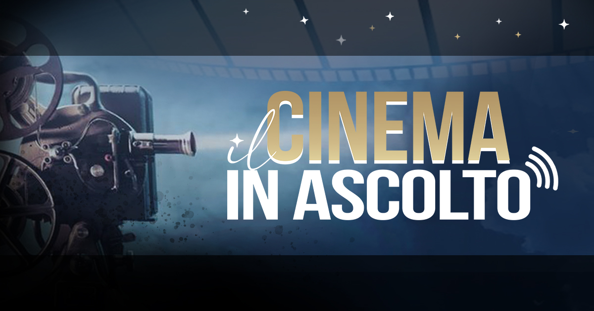 IL CINEMA IN ASCOLTO