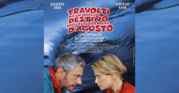 TRAVOLTI DA UN INSOLITO DESTINO NELL’AZZURRO MARE D’AGOSTO