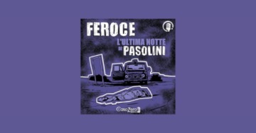 FEROCE | L’ULTIMA NOTTE DI PASOLINI