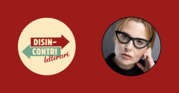 Teresa Ciabatti racconta Fabrizia Ramondino ed Emma Reyes (Colombia)