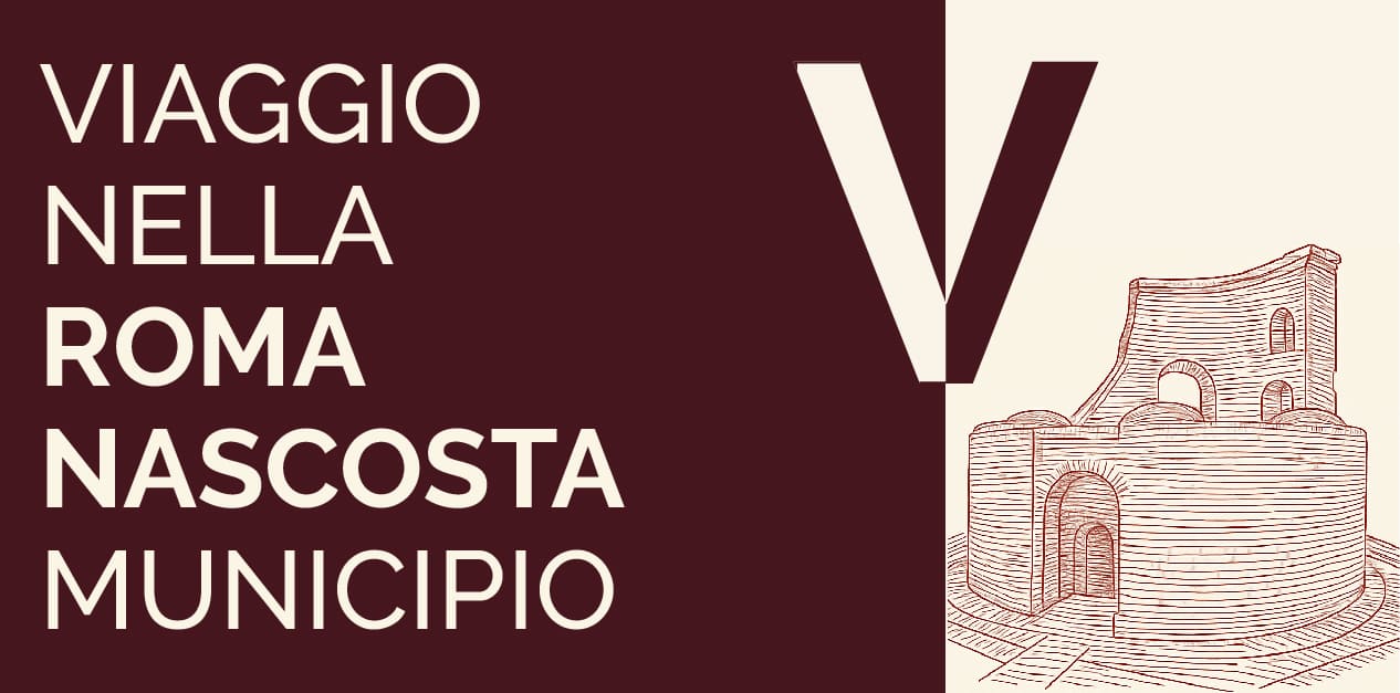 Viaggio nella Roma nascosta del municipio V