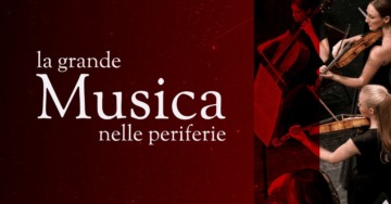LA GRANDE MUSICA NELLE PERIFERIE