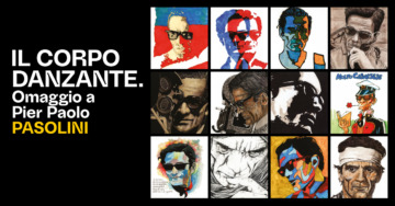 IL CORPO PENSANTE. LABORATORI DI CREAZIONE PASOLINIANA