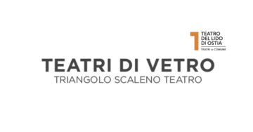 TEATRI DI VETRO