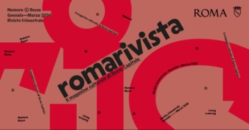 NASCE ROMARIVISTA. IL MAGAZINE CULTURALE DI ROMA CAPITALE