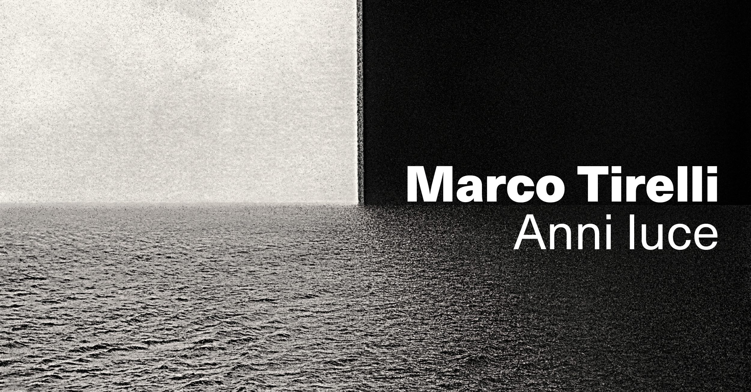 Marco Tirelli | Anni luce