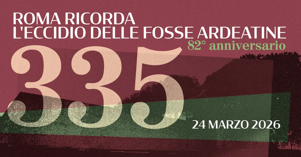 335 – Roma ricorda l’eccidio delle Fosse Ardeatine