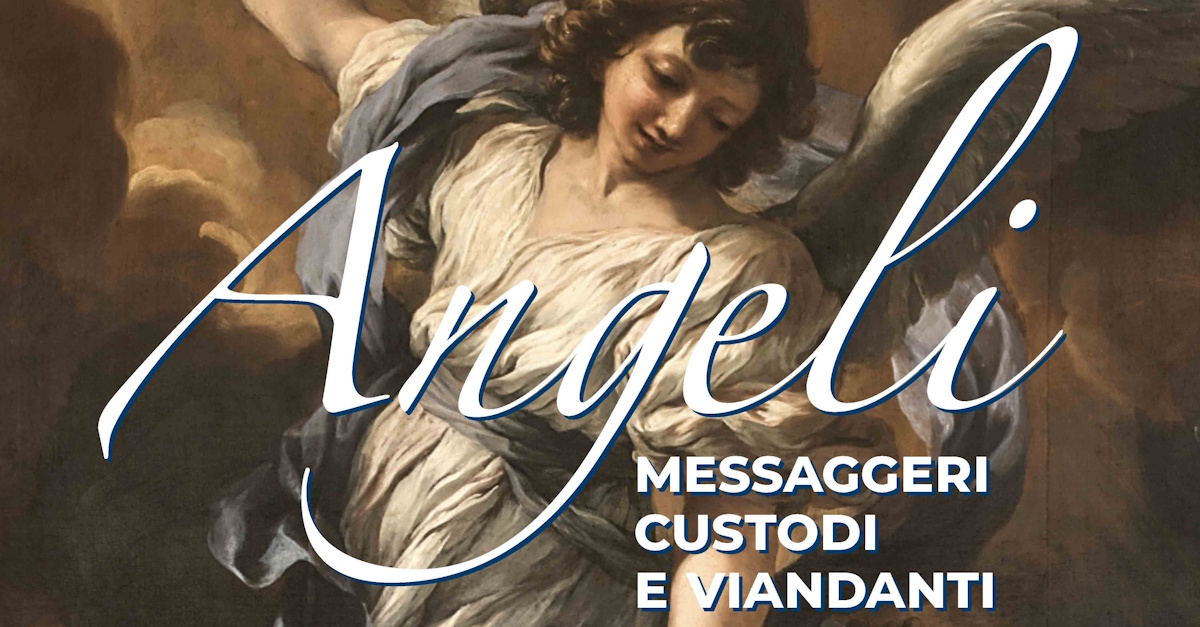 Angeli – Messaggeri, custodi e viandanti, le sublimi creature dall’Antico al Contemporaneo