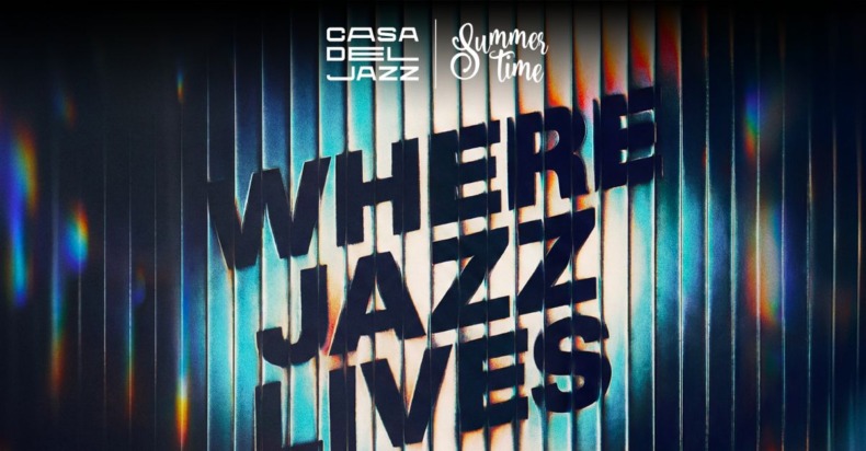 Summertime 2026 – Casa del Jazz