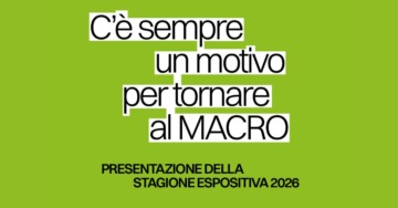 MACRO – STAGIONE ESPOSITIVA 2026