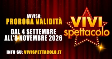 Prorogata la validità del carnet VIVISpettacolo 2026!