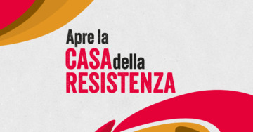 APRE LA CASA DELLA RESISTENZA: LUOGO DI MEMORIA DEMOCRATICA E SPAZIO PUBBLICO CHE RICOMINCIA A VIVERE