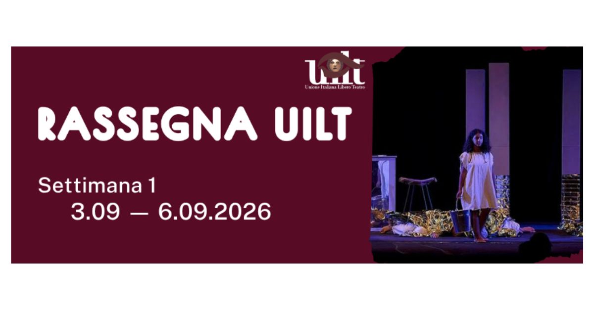 Rassegna UILT | Settimana 1