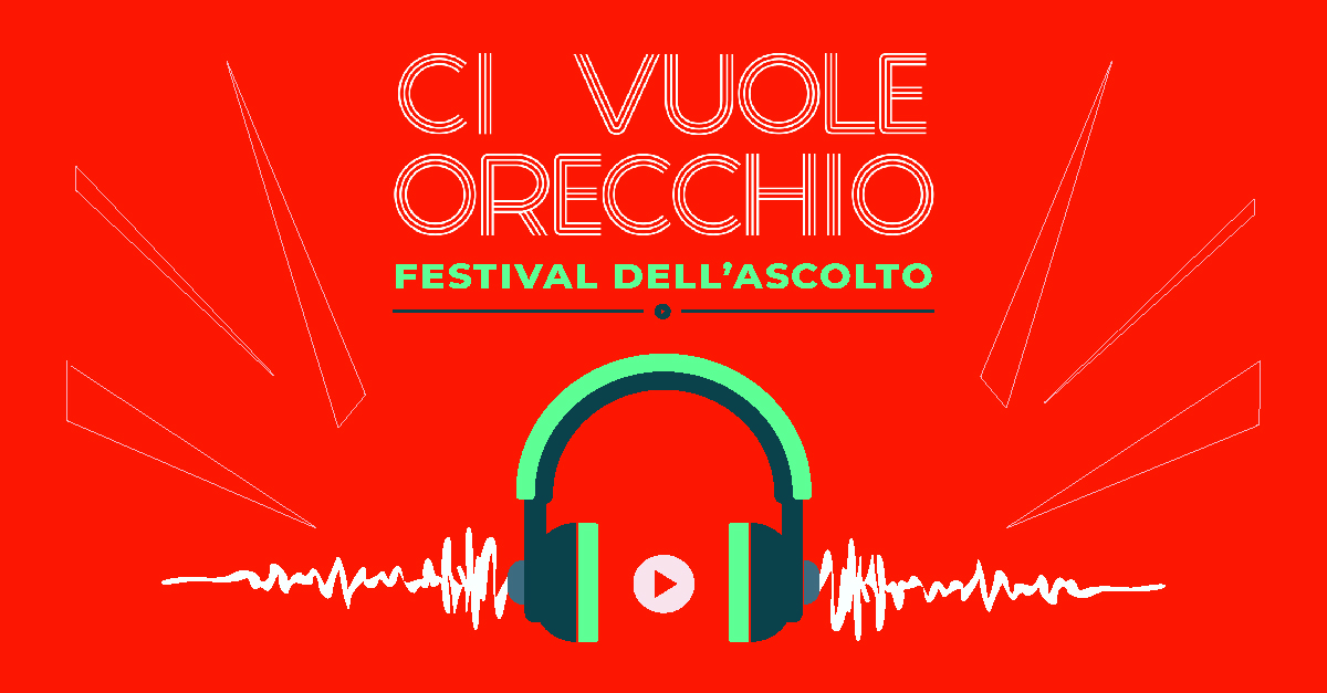 Ci vuole orecchio. Festival dell’ascolto 2026 | 9 settembre