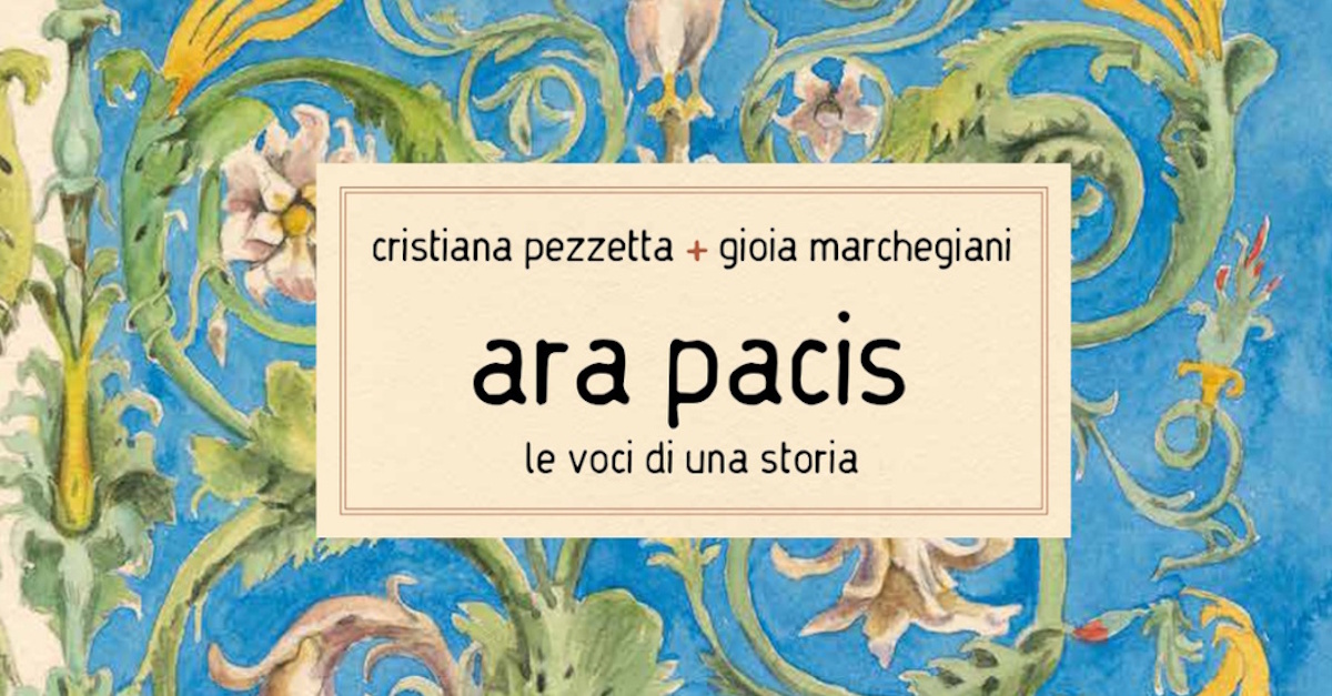 Ara Pacis. Le voci di una storia