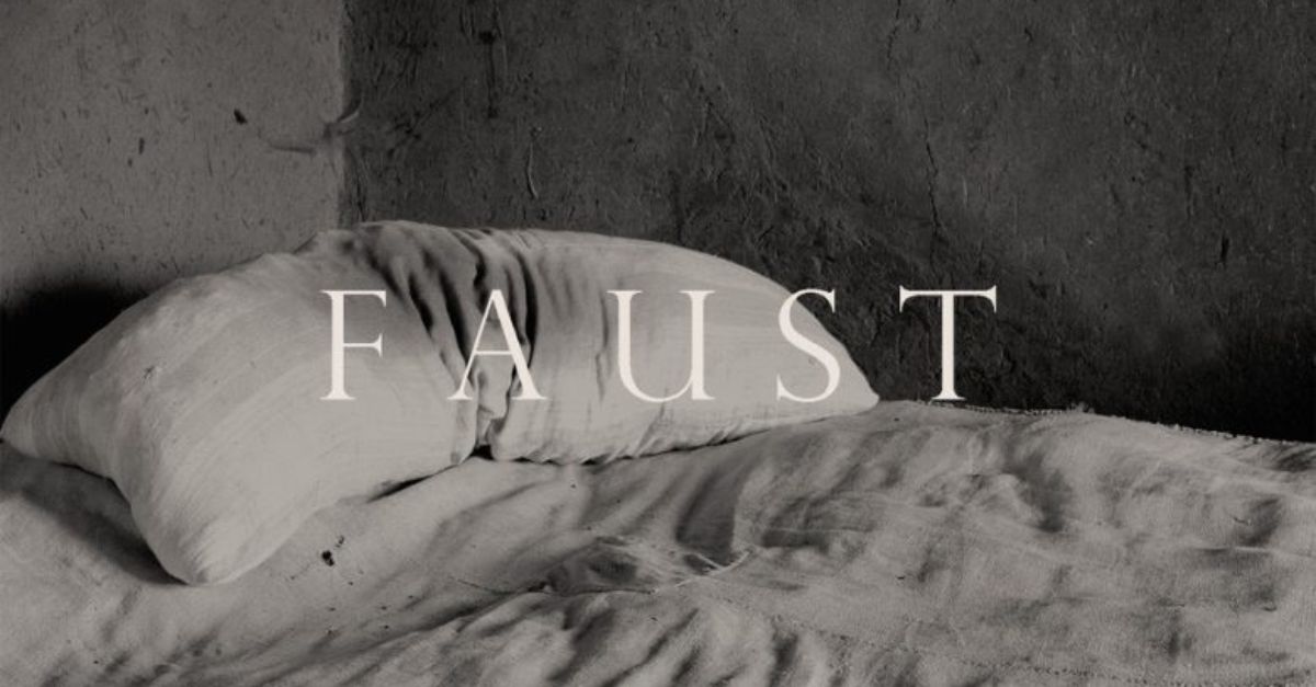 Faust. Fatto, non detto