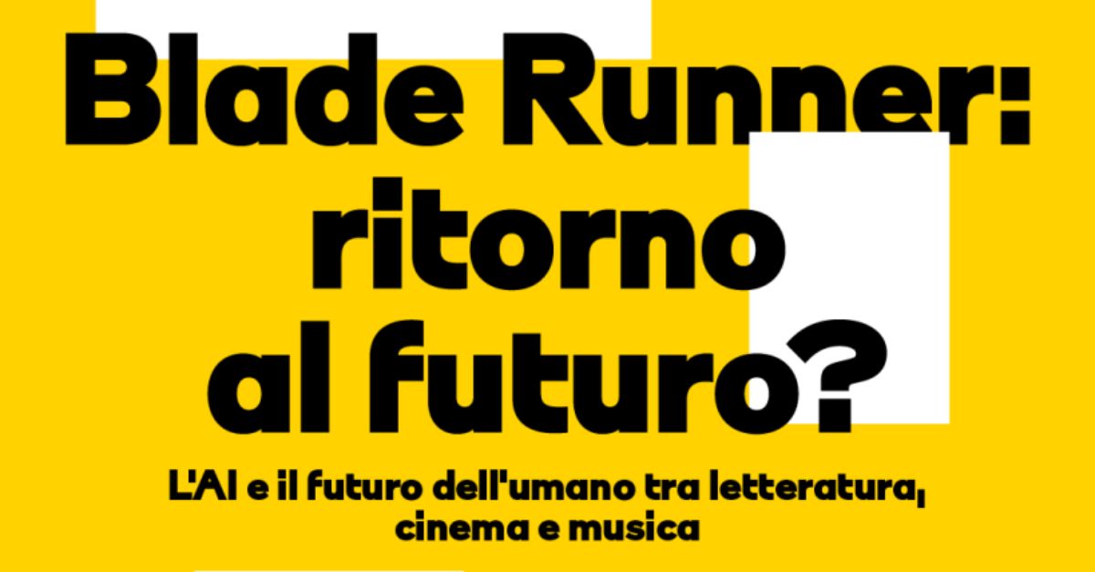 Blade Runner: ritorno al futuro? L’AI e il futuro dell’umano tra letteratura, cinema e musica